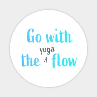 Go with the (yoga) flow Magnet